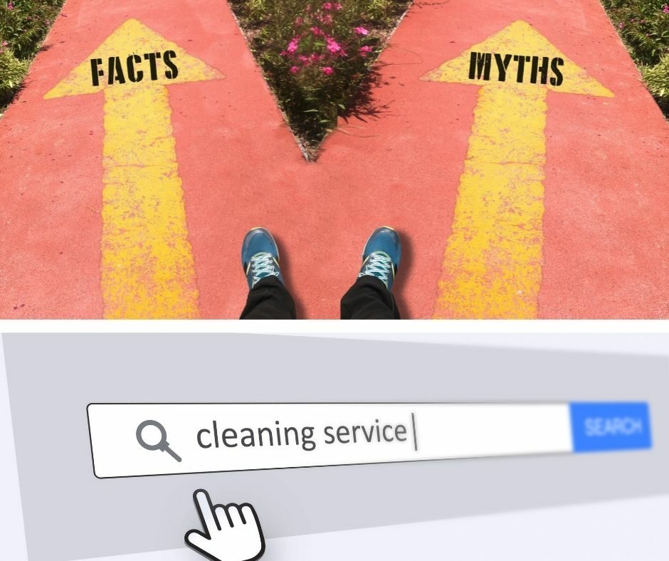Facts and myths about cleaning service.